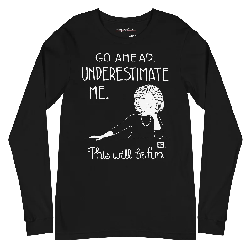 comfortable women’s sweaters for fall weather -Underestimate Me Long Sleeve Shirt