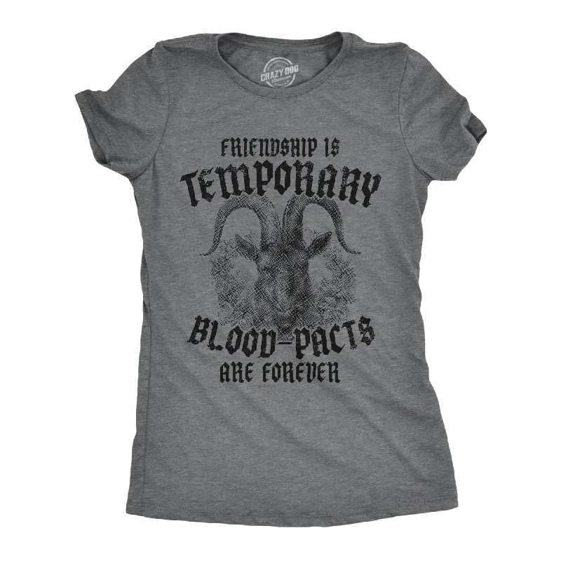 comfortable women’s maxi dresses for summer -Womens Friendship Is Temporary Blood Pacts Are Forever T Shirt Funny Friend Oath Joke Tee For Ladies