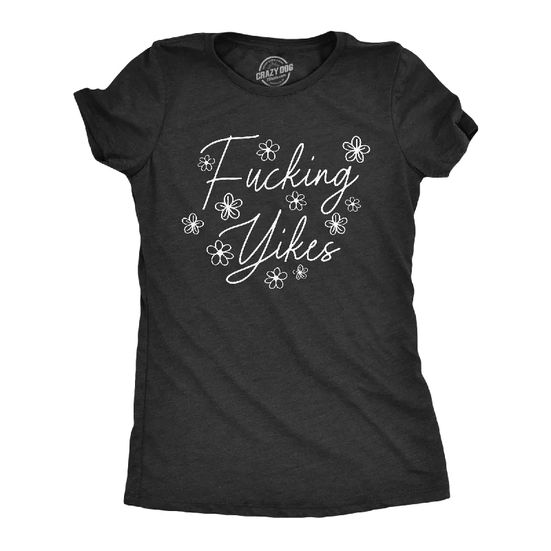 women’s trendy tops for casual days -Womens Fucking Yikes T Shirt Funny Sarcastic Cringe Joke Tee For Ladies