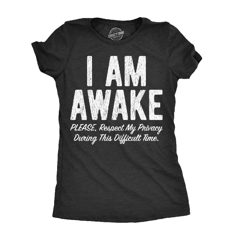 women’s relaxed pants for weekend looks -Womens  I Am Awake Please Respect My Privacy During This Difficult Time T Shirt Funny Sleepy Joke Tee For Ladies