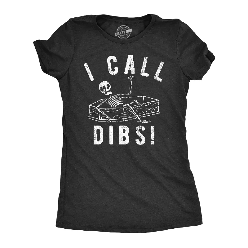 versatile sweaters for women’s casual style -Womens I Call Dibs T Shirt Funny Dead Skeleton Coffin Joke Tee For Ladies