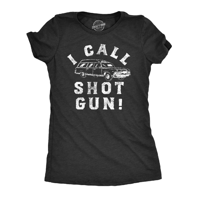 cozy women’s coats for cold winter days -Womens I Call Shotgun T Shirt Funny Hearse Funeral Home Joke Tee For Ladies