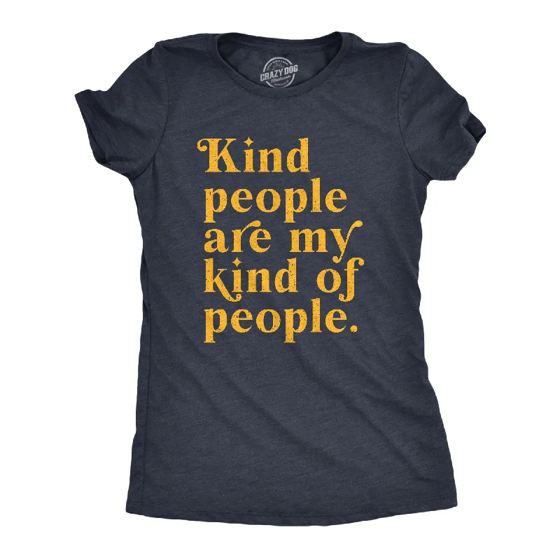 fashionable leather jackets for women -Womens Kind People Are My Kind Of People T Shirt Funny Nice Good Folk Joke Tee For Ladies