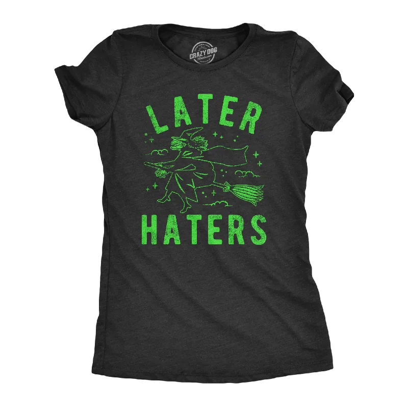 trendy pants for women’s 2025 wardrobe -Womens Later Haters T Shirt Funny Halloween Witch Flying Broomstick Joke Tee For Ladies