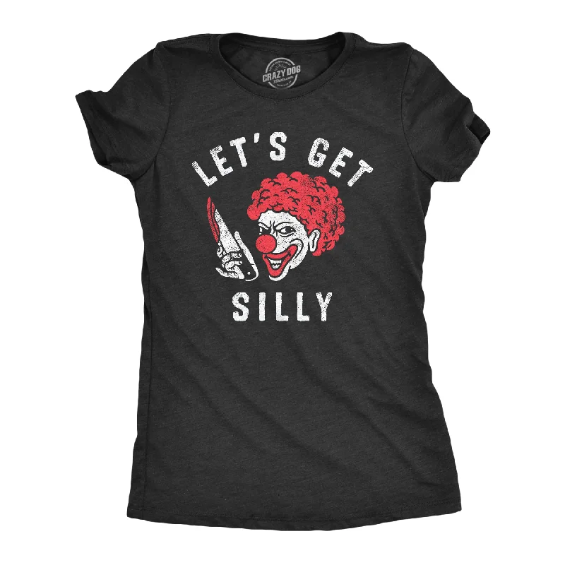 chic dresses for women’s spring wardrobe -Womens Lets Get Silly T Shirt Funny Halloween Creepy Killer Clown Joke Tee For Ladies