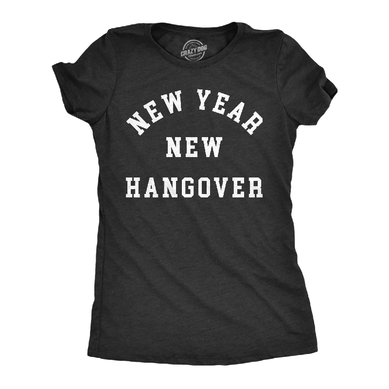 trendy women’s jackets for outdoor adventures -Womens New Year New Hangover T Shirt Funny New Years Eve Partying Drinking Joke Tee For Ladies