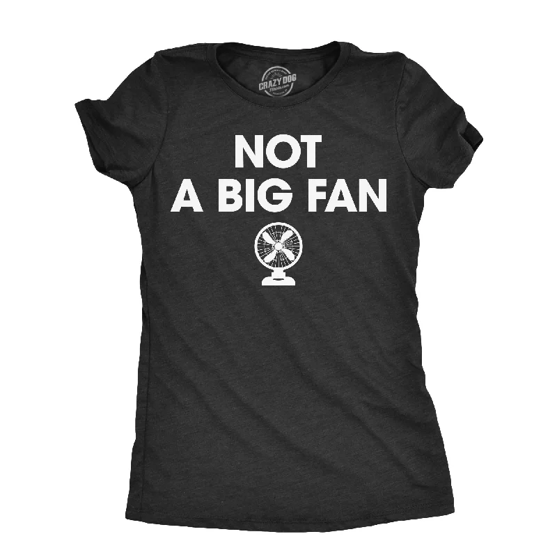 women’s classic blouses for everyday wear -Womens Not A Big Fan T Shirt Funny Metal Blowing Fans Sarcastic Joke Tee For Ladies