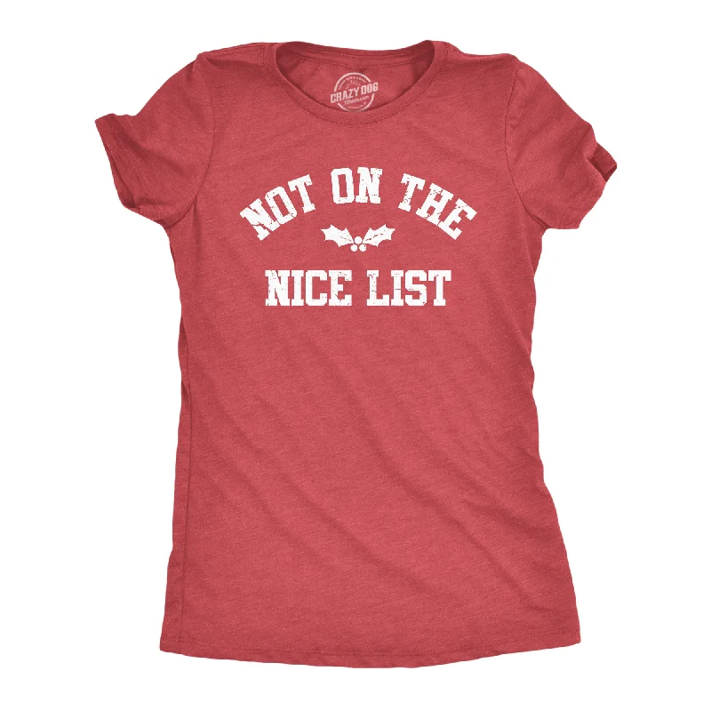 chic women’s blouses for spring fashion -Womens Not On The Nice List T Shirt Funny Xmas Party Santas Naughty List Joke Tee For Ladies