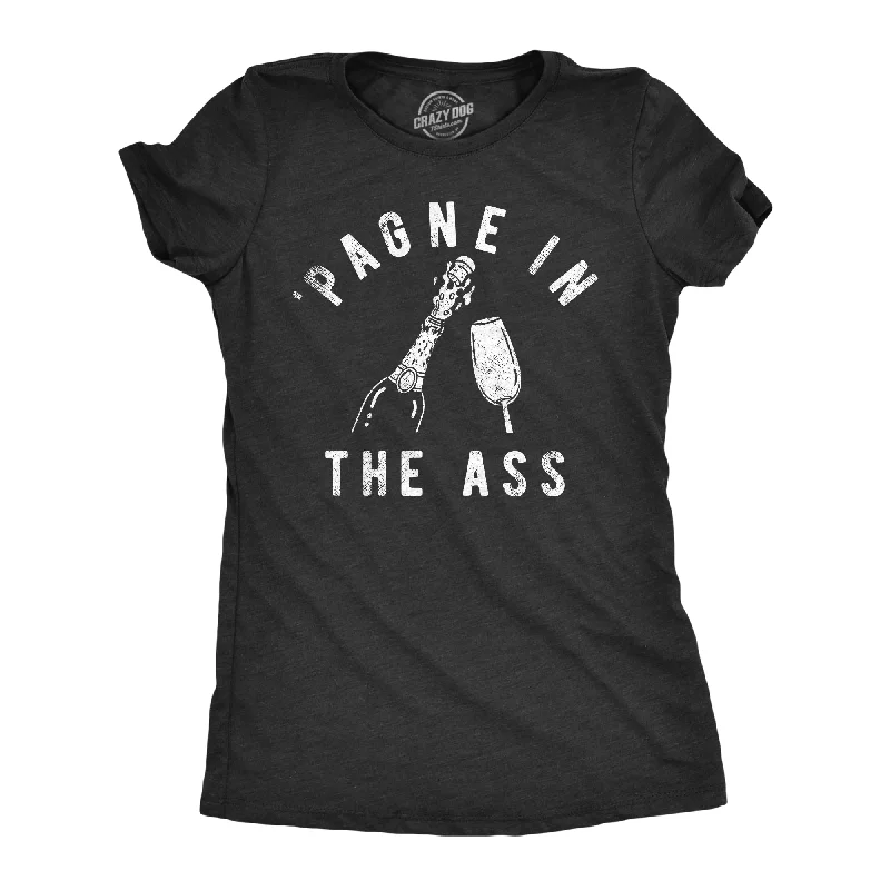 fashionable skirts for women’s office outfits -Womens Pagne In The Ass T Shirt Funny New Years Eve Party Champagne Joke Tee For Ladies