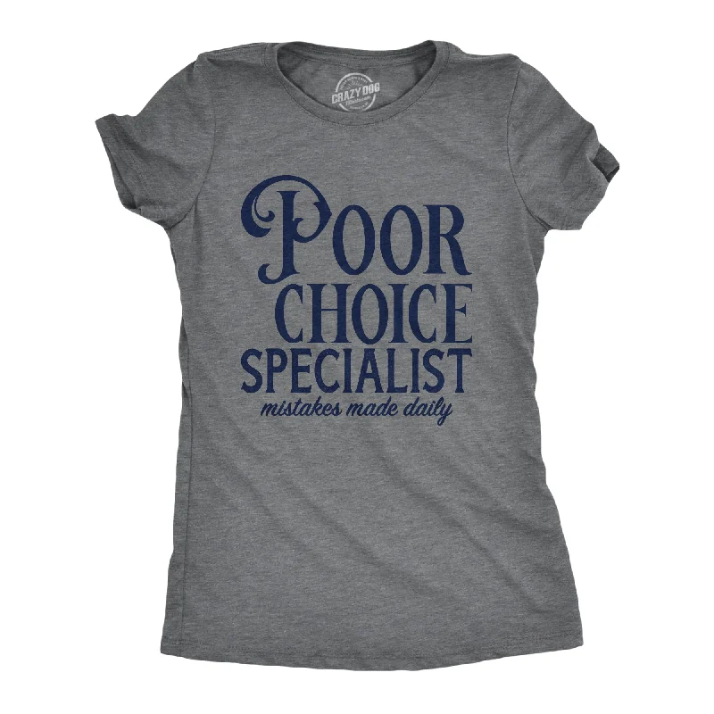 casual tops for women’s summer style -Womens Poor Choice Specialist T Shirt Funny Bad Decisions Joke Tee For Ladies