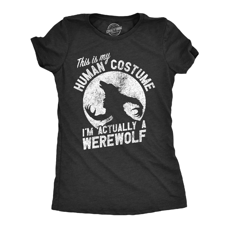 women’s comfortable dresses for casual days -Womens This Is My Human Costume Im Actually A Werewolf T Shirt Funny Halloween Joke Tee For Ladies